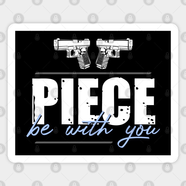 Guns Piece Be With You Magnet by Hassler88